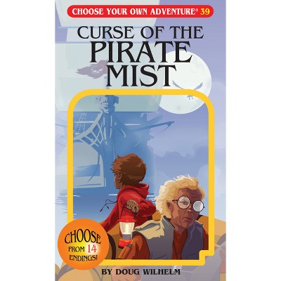 Curse of the Pirate Mist - (Choose Your Own Adventure) by  Doug Wilhelm (Paperback)