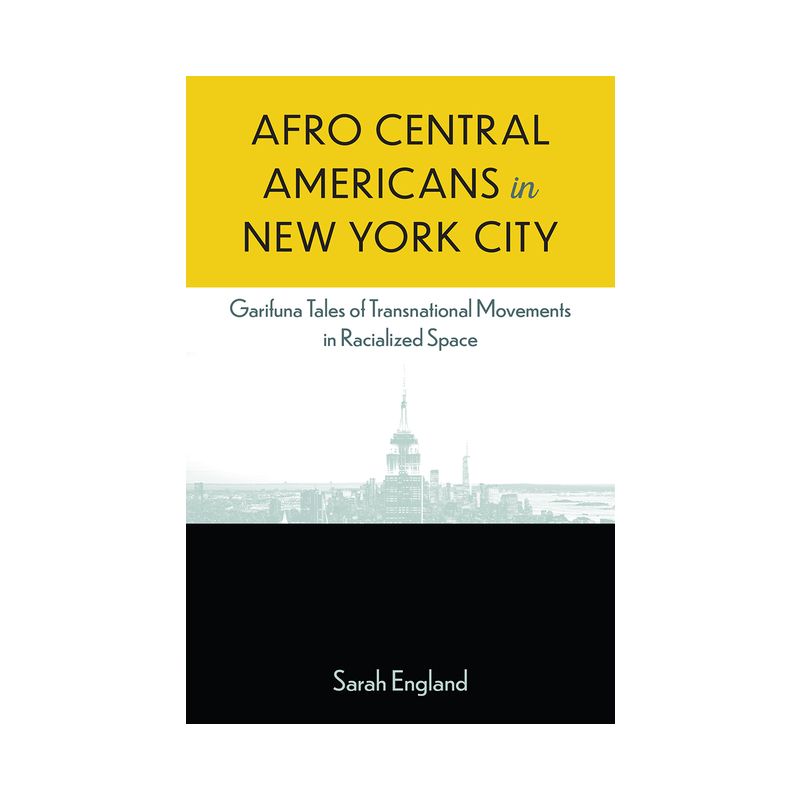 Afro Central Americans in New York City - by  Sarah England (Paperback), 1 of 2
