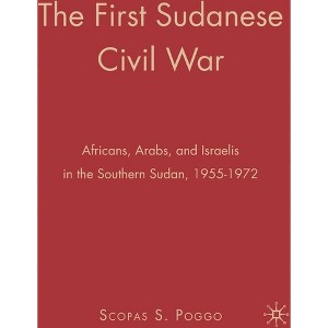 The First Sudanese Civil War - by  S Poggo (Paperback) - 1 of 1