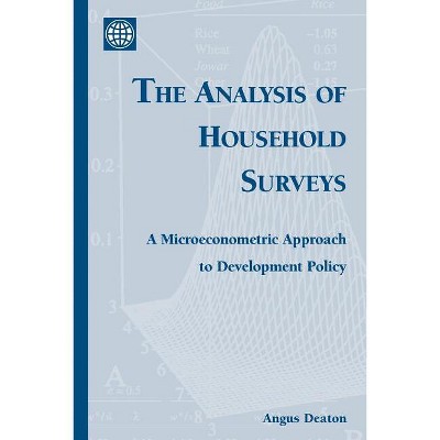 The Analysis of Household Surveys - by  Angus Deaton (Paperback)