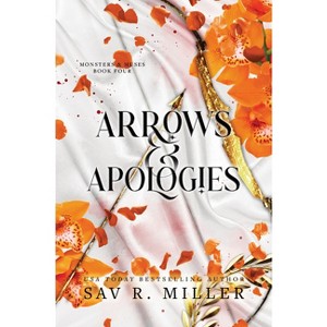Arrows and Apologies (Deluxe Edition) - (Monsters & Muses) by  Sav R Miller (Paperback) - 1 of 1