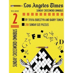Los Angeles Times Sunday Crossword Omnibus, Volume 2 - 2nd Edition by  Sylvia Bursztyn & Barry Tunick (Paperback) - 1 of 1