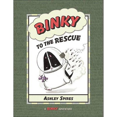 Binky to the Rescue - (Binky Adventure) by  Ashley Spires (Paperback)