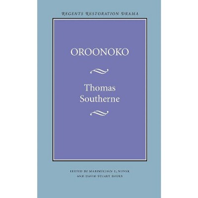 Oroonoko - (Regents Restoration Drama Series) by  Thomas Southerne (Paperback)