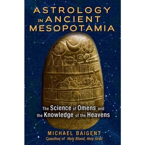 Astrology in Ancient Mesopotamia - 2nd Edition by  Michael Baigent (Paperback) - 1 of 1