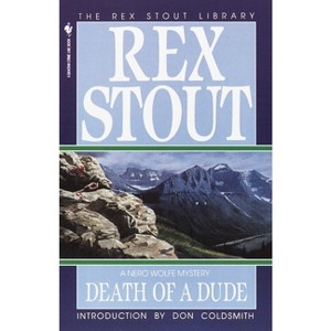 Death of a Dude - (Nero Wolfe) by  Rex Stout (Paperback) - 1 of 1