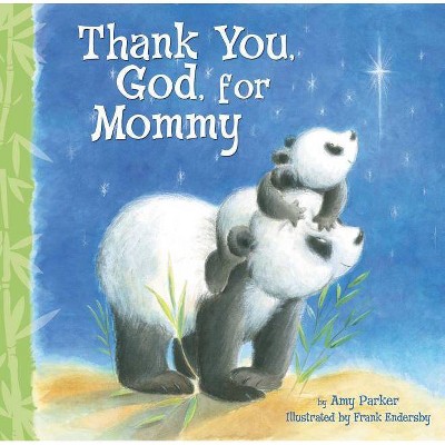 Thank You, God, for Mommy - by  Amy Parker (Board Book)