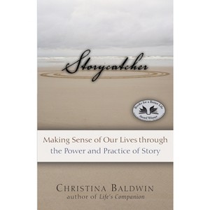 Storycatcher - by  Christina Baldwin (Paperback) - 1 of 1