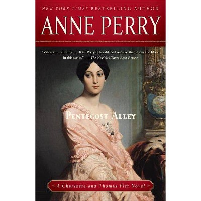 Pentecost Alley - (Charlotte & Thomas Pitt Novels (Paperback)) by  Anne Perry (Paperback)