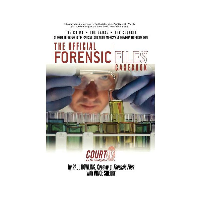 The Official Forensic Files Casebook - by  Paul Dowling & Vince Sherry (Paperback), 1 of 2