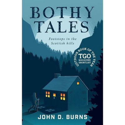 Bothy Tales - 2nd Edition by  John D Burns (Paperback)