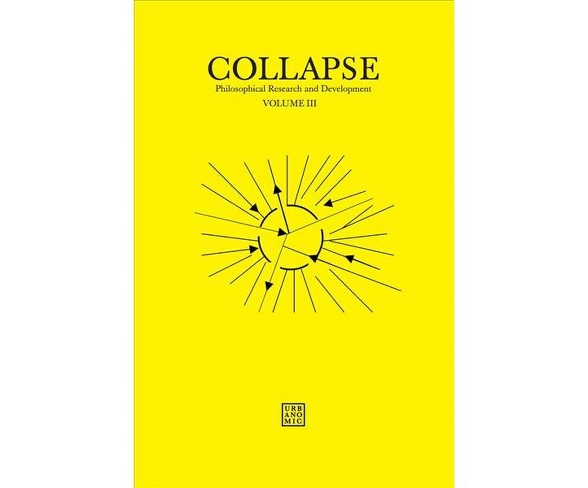 Collapse : Philosophical Research and Development -  Reprint (Collapse) (Paperback)