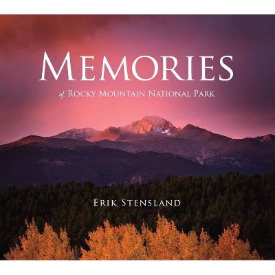 Memories of Rocky Mountain National Park - by  Erik Stensland (Paperback)