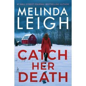 Catch Her Death - (Bree Taggert) by Melinda Leigh - 1 of 1