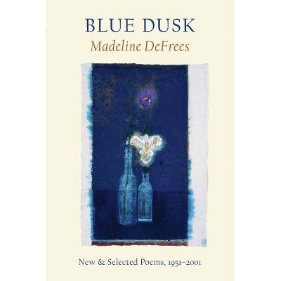 Blue Dusk - by  Madeline Defrees (Paperback)