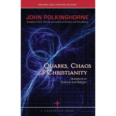 Quarks, Chaos & Christianity - by  John Polkinghorne (Paperback)