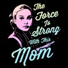 Women's Star Wars Mother's Day Padme Amidala The Force is Strong with this Mom T-Shirt - 2 of 4