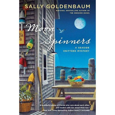 Moon Spinners - (Seaside Knitters Mystery) by  Sally Goldenbaum (Paperback)