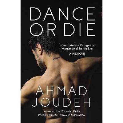 Dance or Die - by  Ahmad Joudeh (Hardcover)