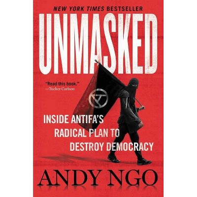 Unmasked - by  Andy Ngo (Paperback)