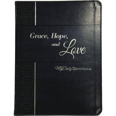 Grace, Hope, and Love - (Mydaily) by  Johnny Hunt (Leather Bound)