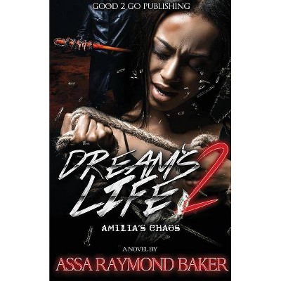 Dream's Life 2 - by  Raymond Baker (Paperback)