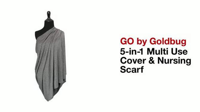 Go by Goldbug 5-in-1 Multi Use Cover And Nursing Scarf - Gray, 2 of 10, play video