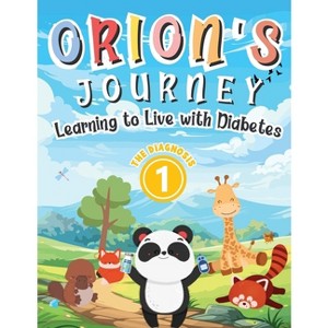 Orion's Journey - Learning to Live with Diabetes (The Diagnosis Book 1) - Large Print by  Glenda K Ashworth (Paperback) - 1 of 1