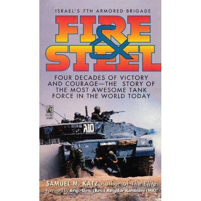 Fire and Steel - by  Samuel M Katz (Paperback)