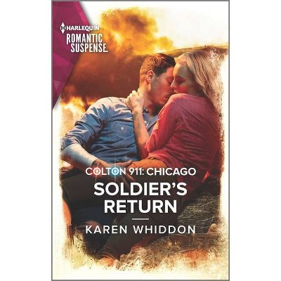 Colton 911: Soldier's Return - (Colton 911: Chicago) by  Karen Whiddon (Paperback)