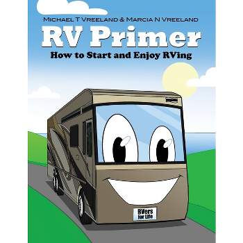 RV Primer - by  Michael T Vreeland & Marcia N Vreeland (Paperback)