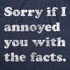 Mens Sorry If I Annoyed You With The Facts T Shirt Funny Know It All Novelty Tee - Crazy Dog Men's T Shirt - 2 of 4