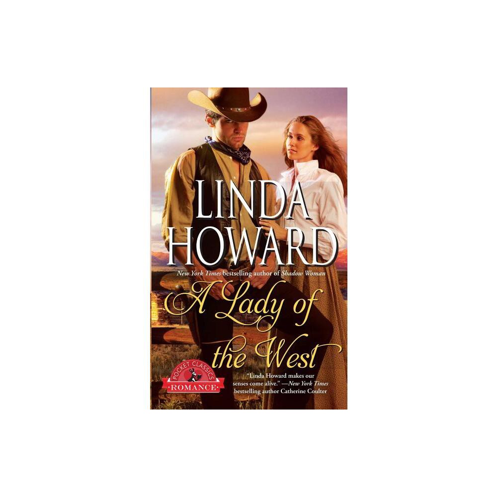 A Lady of the West - by Linda Howard (Paperback)