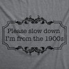 Mens Funny T Shirts Please Slow Down Im From The 1900s Sarcastic Graphic Novelty Tee For Men - Crazy Dog Men's T Shirt - 2 of 4