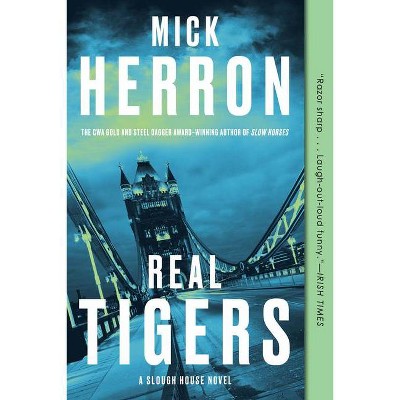 Real Tigers - (Slough House) by  Mick Herron (Paperback)