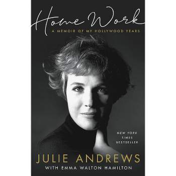 Home Work - by  Julie Andrews (Paperback)
