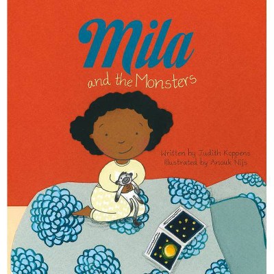 Mila and the Monsters - by  Judith Koppens (Hardcover)