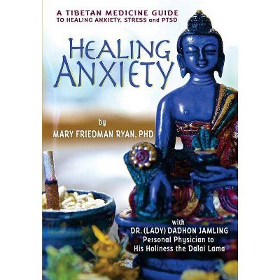 Healing Anxiety - by  Mary Friedman Ryan (Paperback)