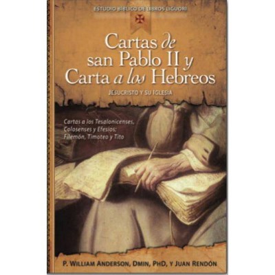 Cartas de San Pablo II Y Carta a Los Hebreos - (Estudio Biblico Catolico de Libros Liguori) by  William Anderson & Juan Rendón (Paperback)
