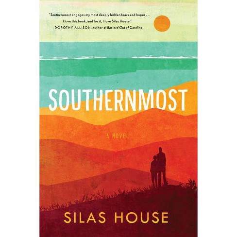 Southernmost By Silas House Paperback Target