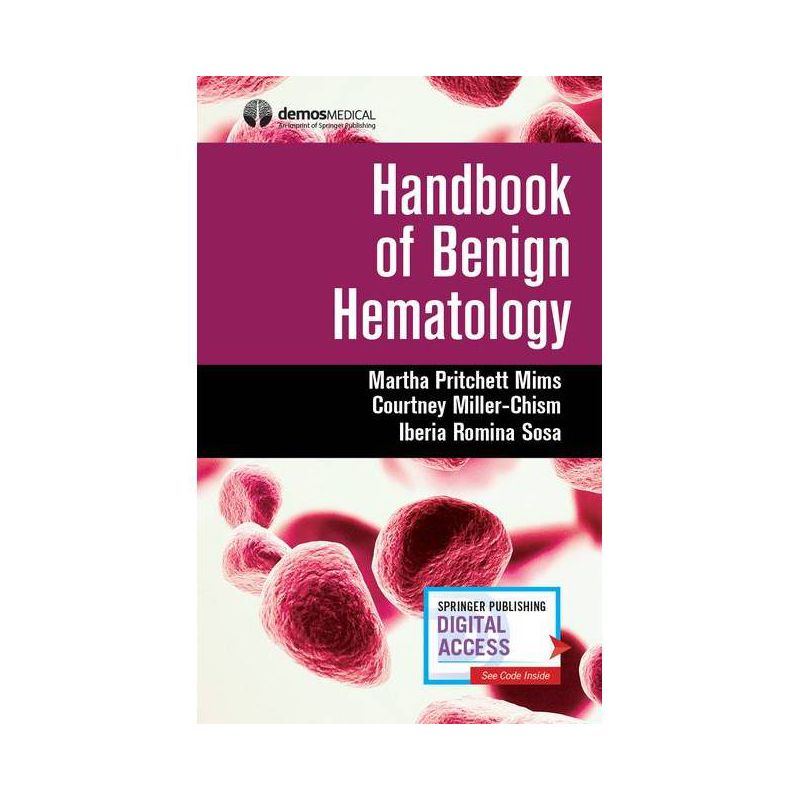 Handbook of Benign Hematology - by  Martha Pritchett Mims & Courtney Miller-Chism & Iberia Sosa (Paperback), 1 of 2