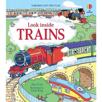 Look Inside Trains - by  Alex Frith (Board Book)