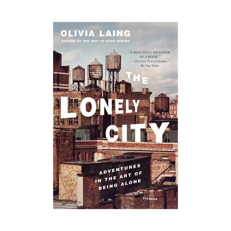 The Lonely City - by  Olivia Laing (Paperback), 1 of 4