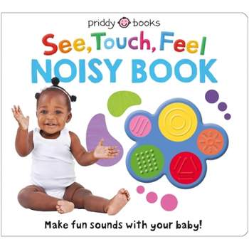 See, Touch, Feel: Noisy Book - by  Roger Priddy (Board Book)