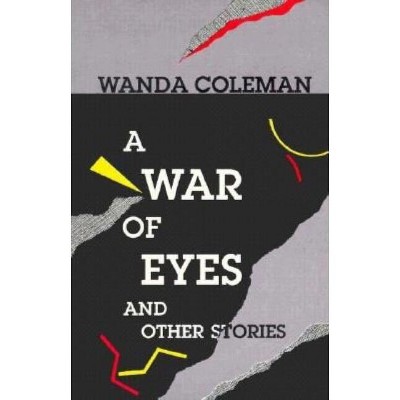 A War Of Eyes - By Wanda Coleman (paperback) : Target