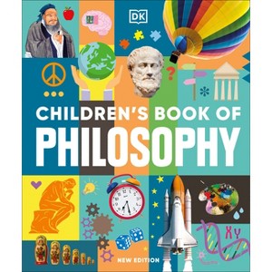 Children's Book of Philosophy - (DK Children's Book of) by  DK (Hardcover) - 1 of 1