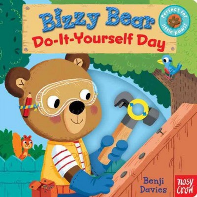 Bizzy Bear: Do-It-Yourself Day - by  Nosy Crow (Board Book)