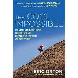 The Cool Impossible - by  Eric Orton (Paperback) - 1 of 1