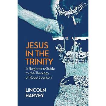 Jesus in the Trinity - by  Lincoln Harvey (Paperback)