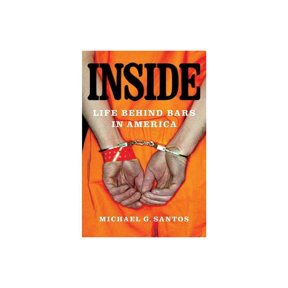 Inside - by Michael G Santos (Paperback)